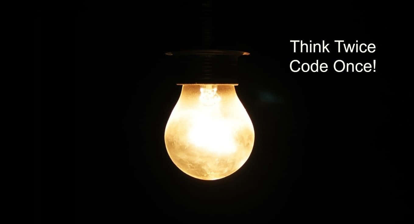 incandescent light bulb, Think Twice Code Once, glowing, HD Desktop Wallpaper