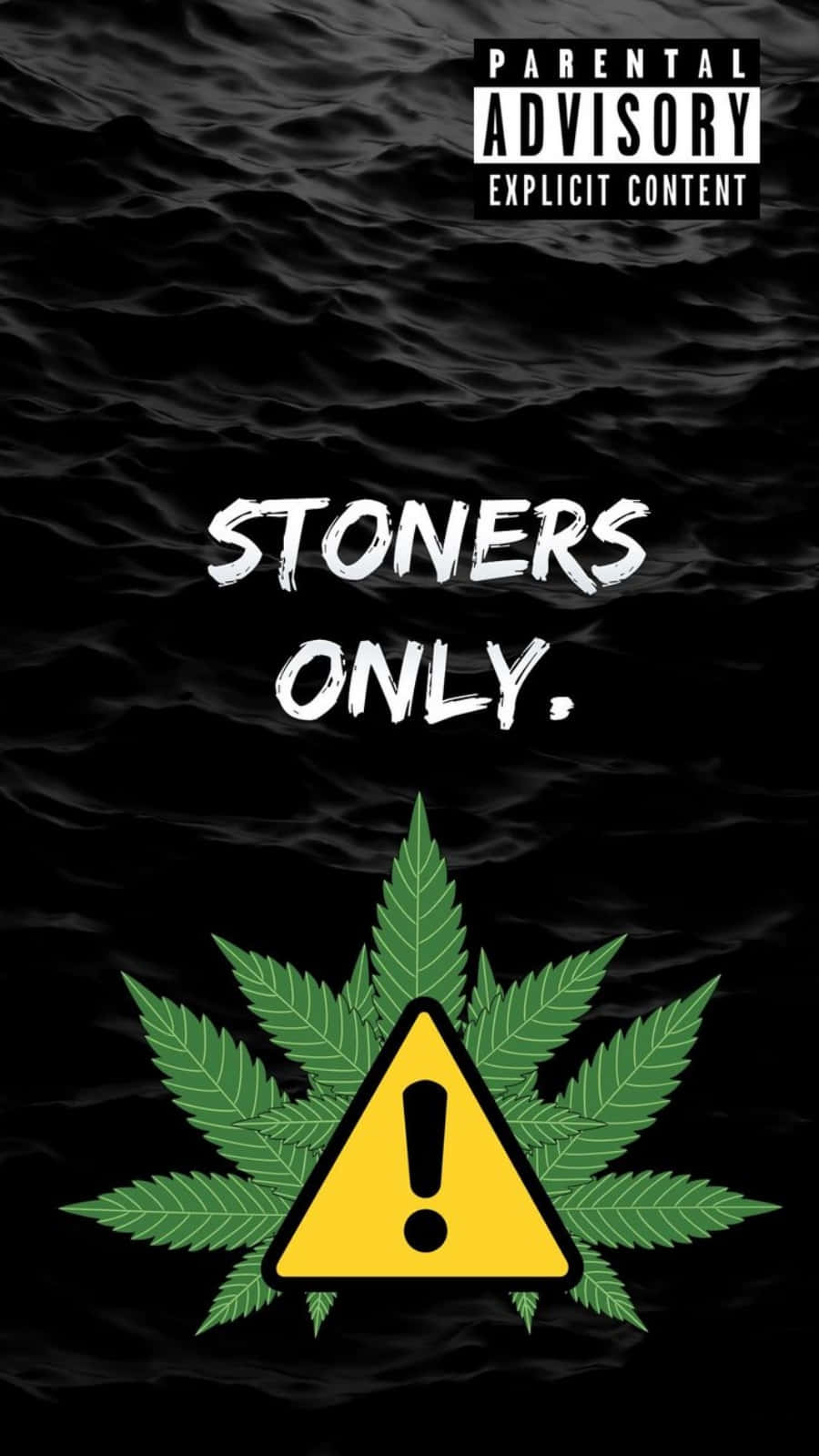 STONERS ONLY, yellow warning triangle, green cannabis leaves, HD Phone Wallpaper