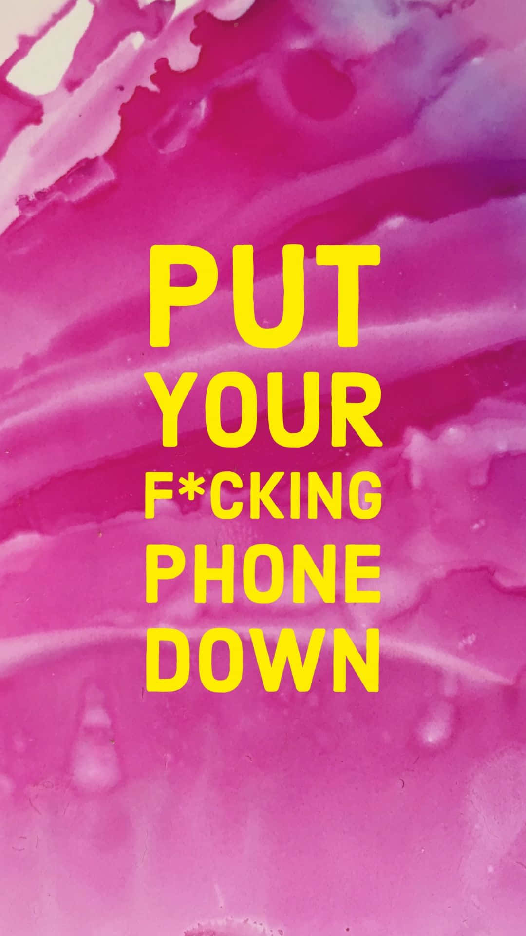 Put The Phone Down, yellow text, vibrant pink, Full HD Phone Wallpaper