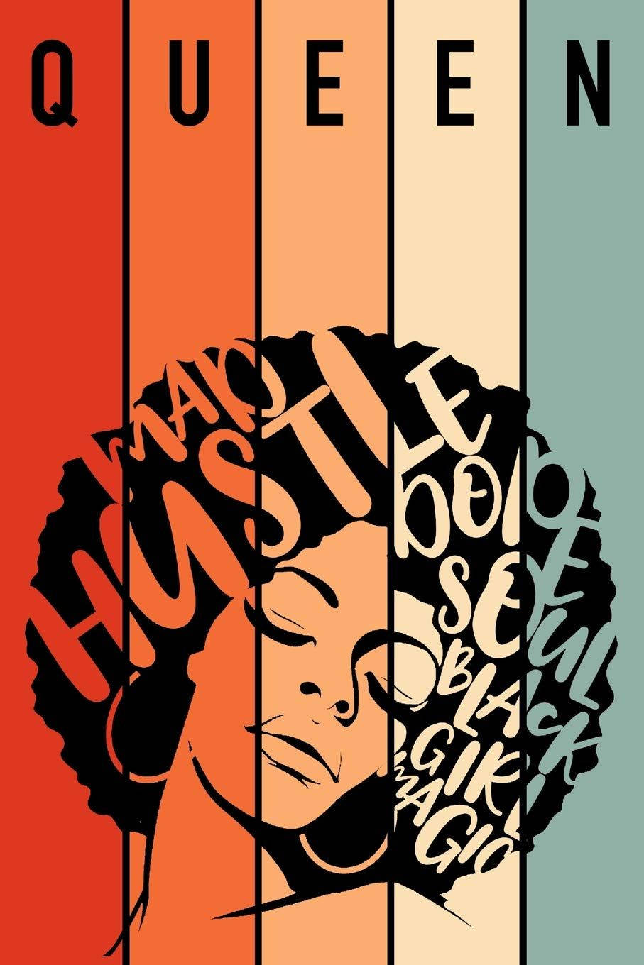 Black Girl Baddie Queen, afro, bold text words HUSTLE, HD Phone Wallpaper