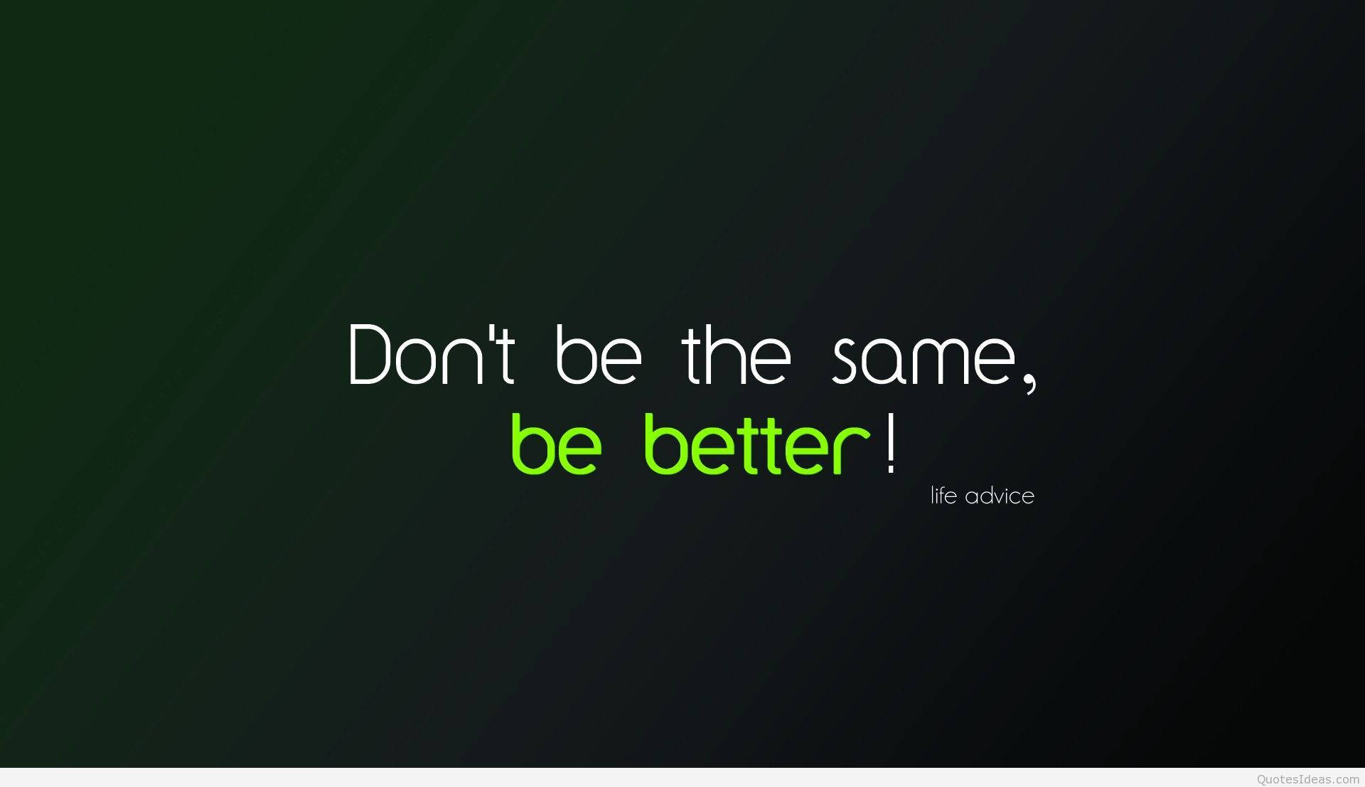 Be Better Quotes Desktop, white text, green text, Full HD Desktop Wallpaper