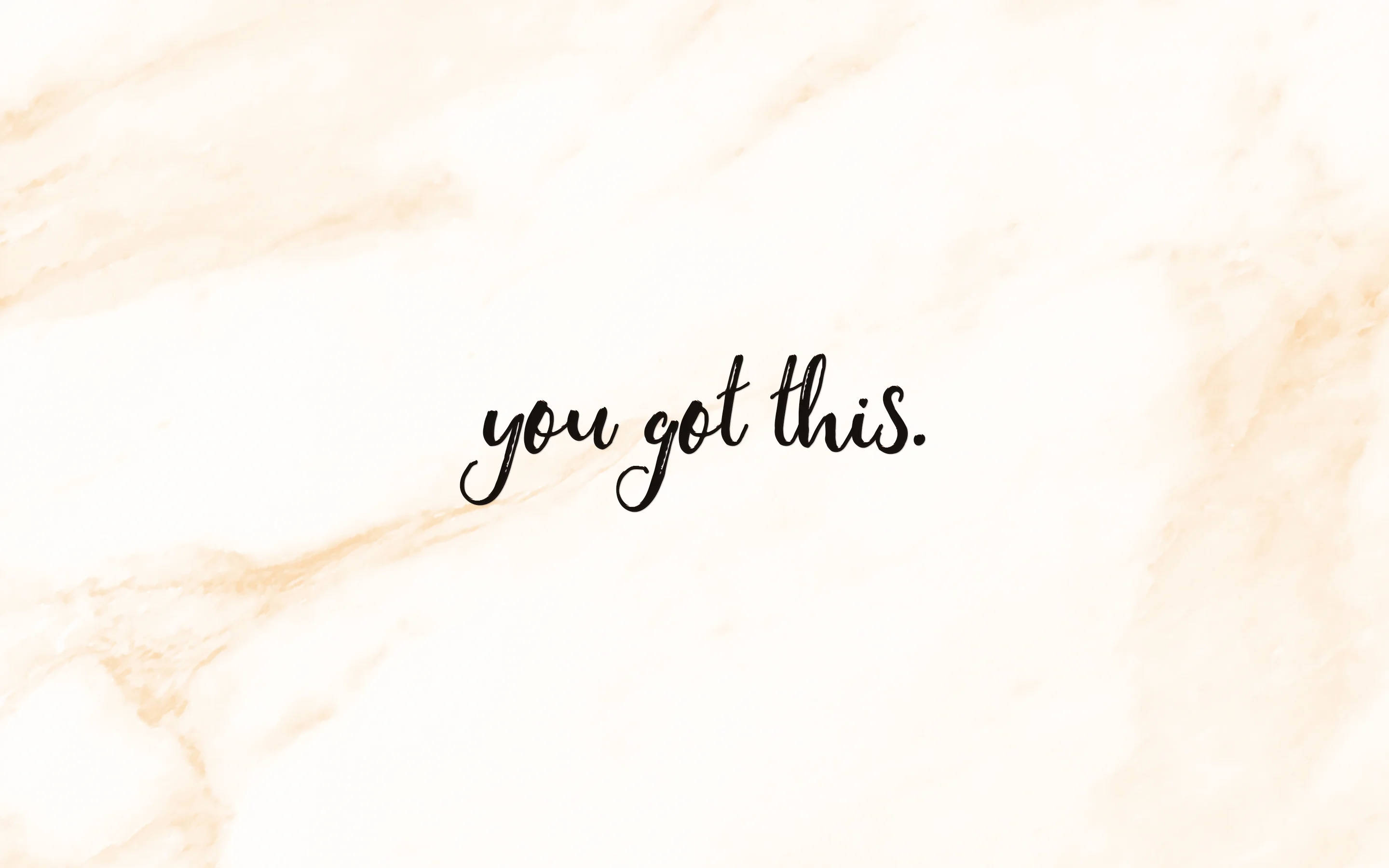 cursive text, you got this, soft beige marble background, 2K Desktop Wallpaper