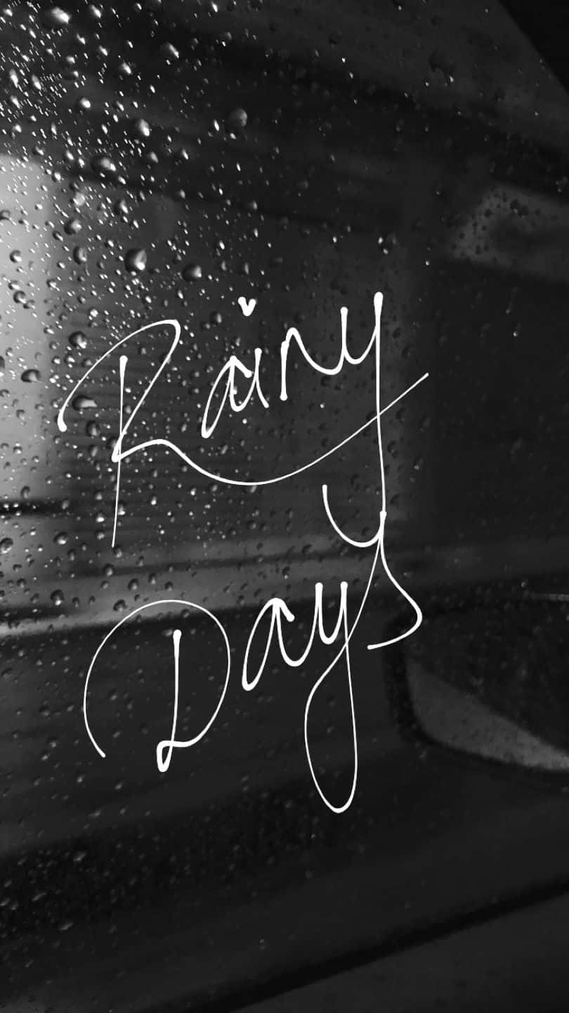 Rainy Days, white cursive text, black car window, HD Phone Wallpaper
