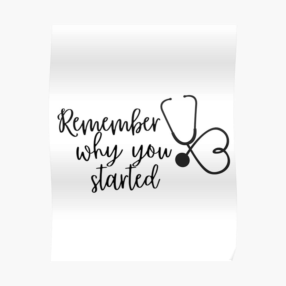 Remember why you started, stethoscope, heart shape, SD Desktop Wallpaper