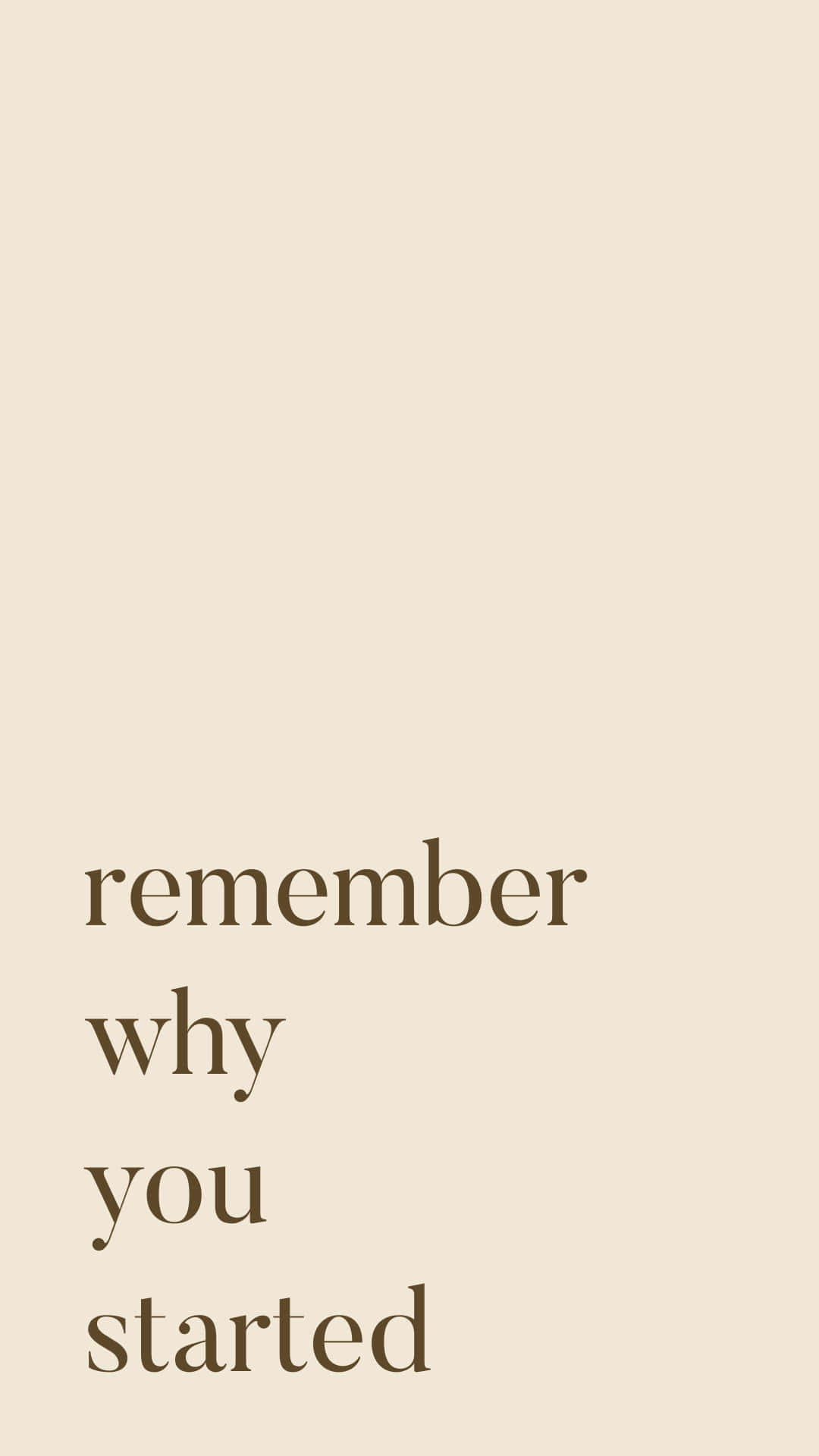 remember why you started, Full HD Phone Wallpaper