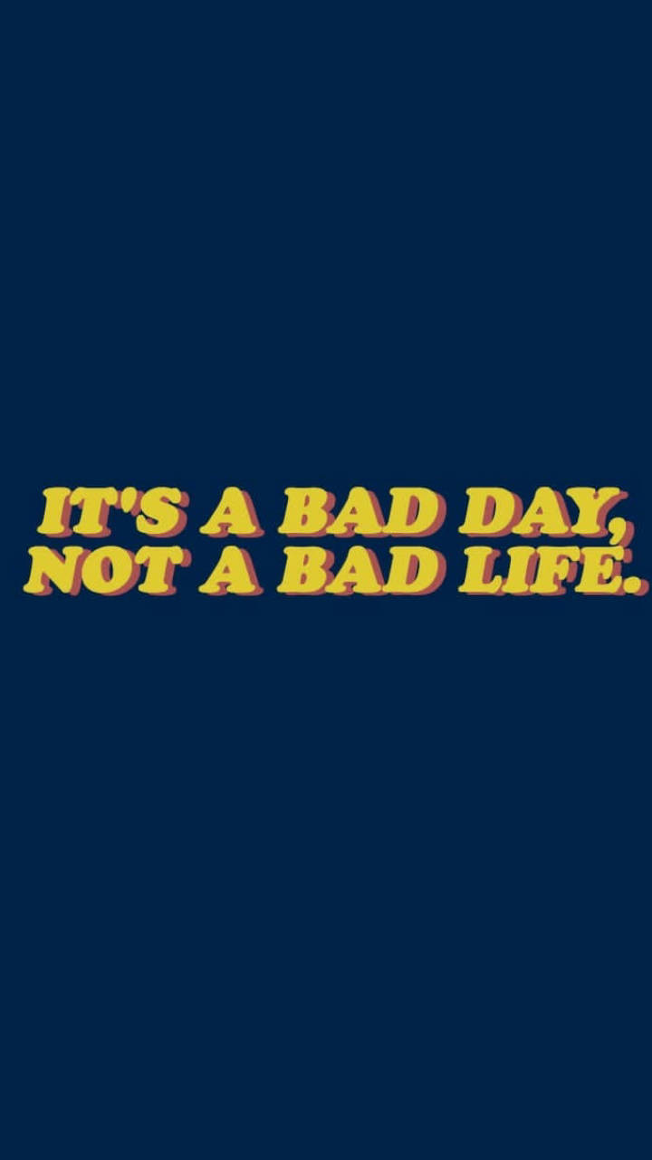 Hippie Quotes, Retro Aesthetic iPhone, IT'S A BAD DAY NOT A BAD LIFE, HD Phone Wallpaper