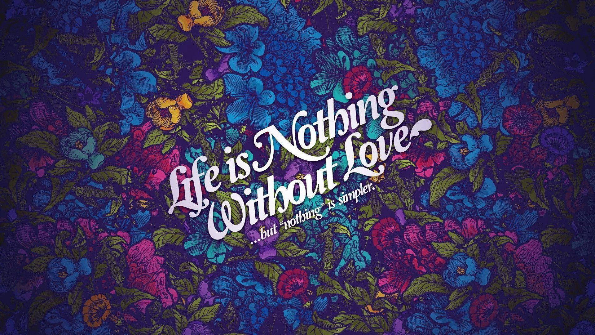 Life is Nothing Without Love, white script, dark purple background, Full HD Desktop Wallpaper
