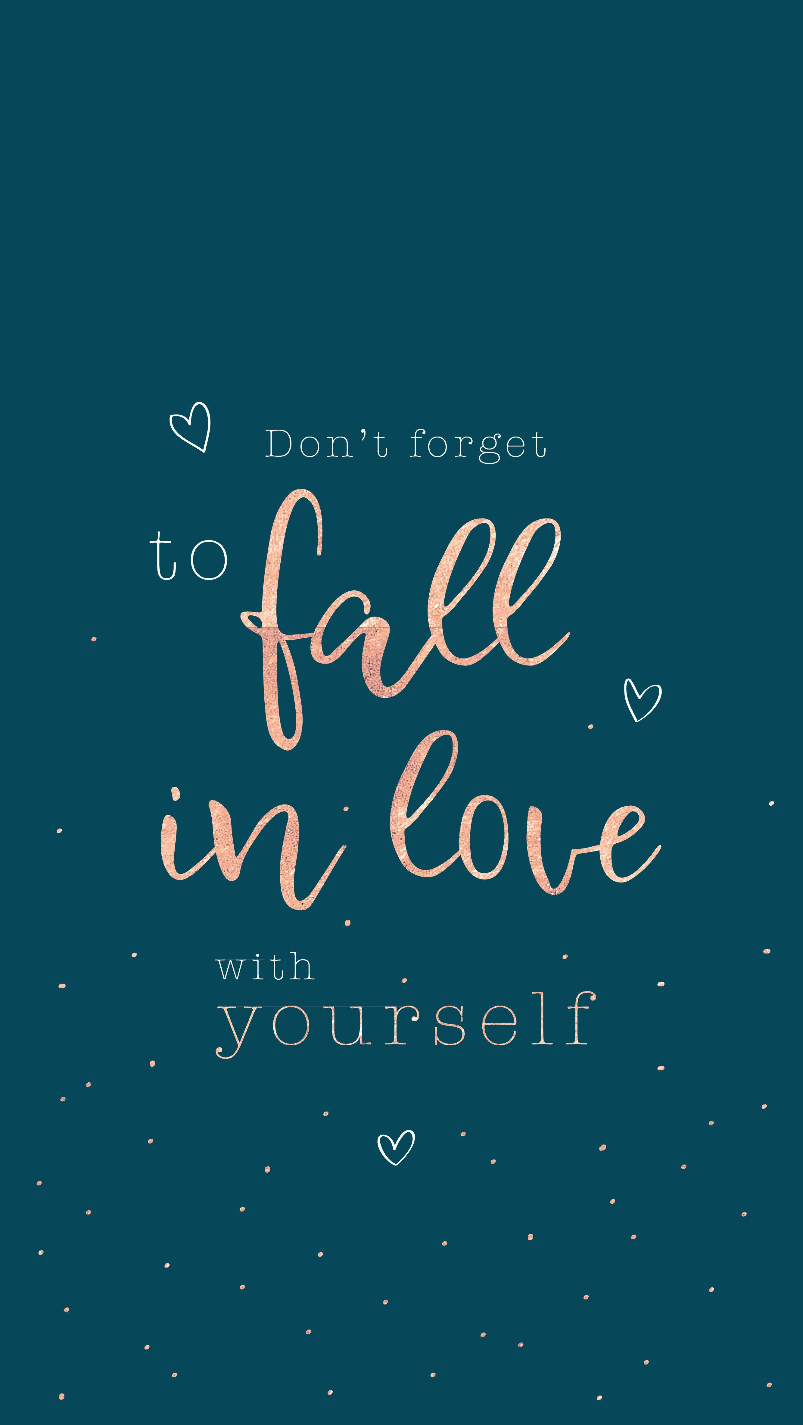 teal background, rose gold cursive text, Don't forget to fall in love with yourself, 4K Phone Wallpaper