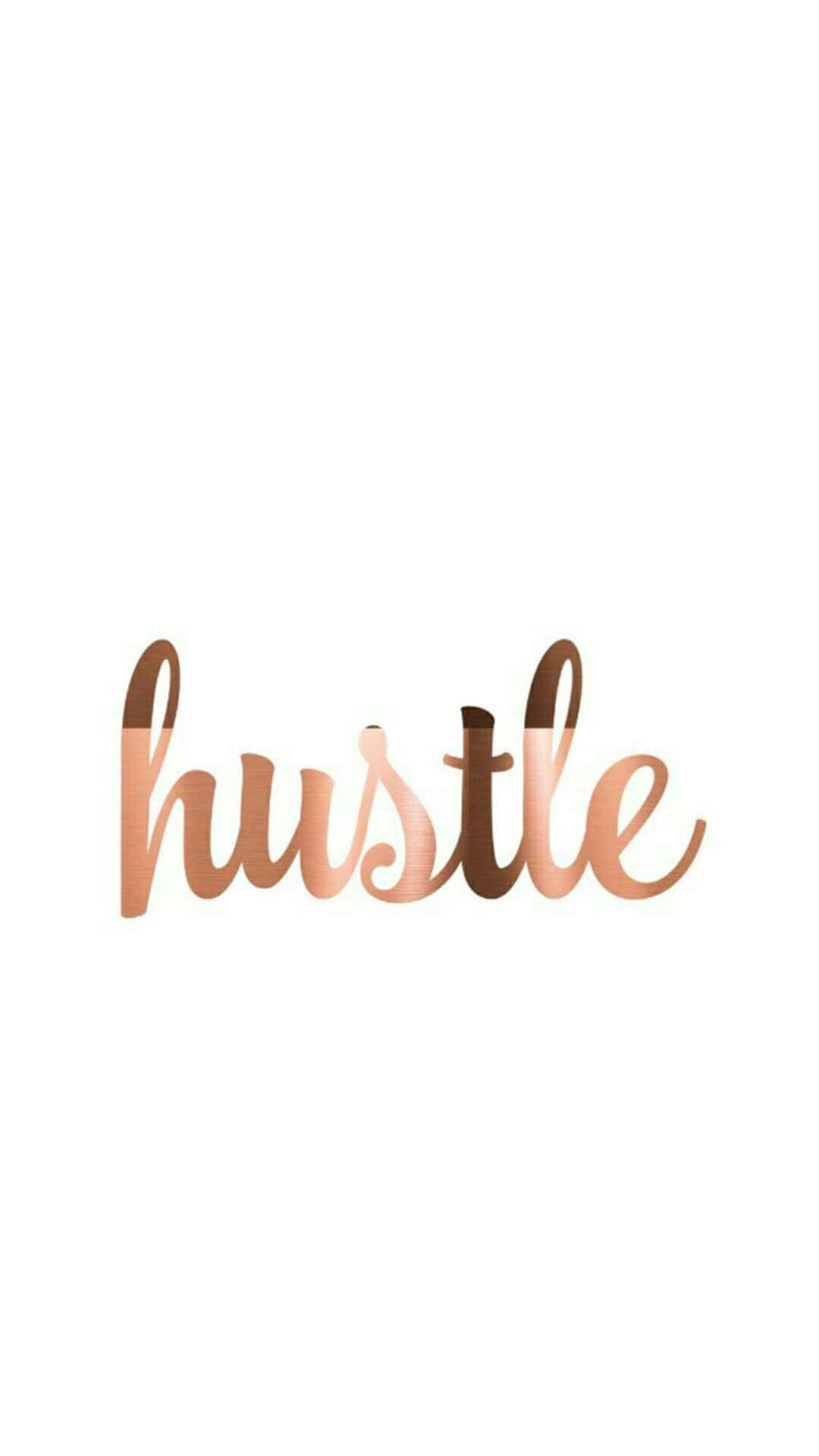 Rose Gold Quotes, hustle, rose gold, Full HD Phone Wallpaper