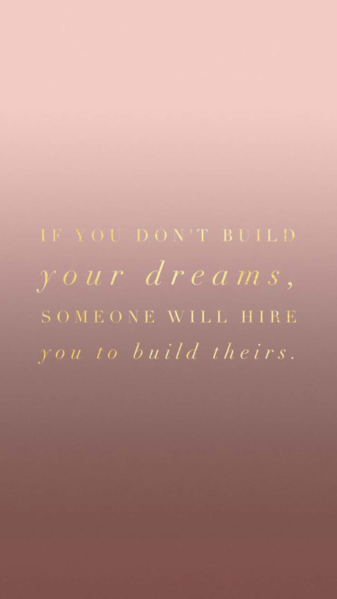 rose gold quotes, gold script, soft pink to mauve gradient background, Full HD Phone Wallpaper