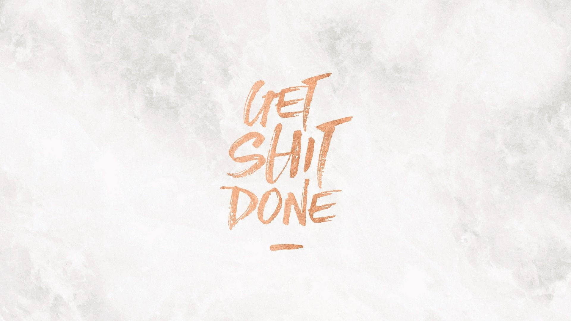 Rose Gold Tumblr, get shit done, copper brushstroke text, Full HD Desktop Wallpaper