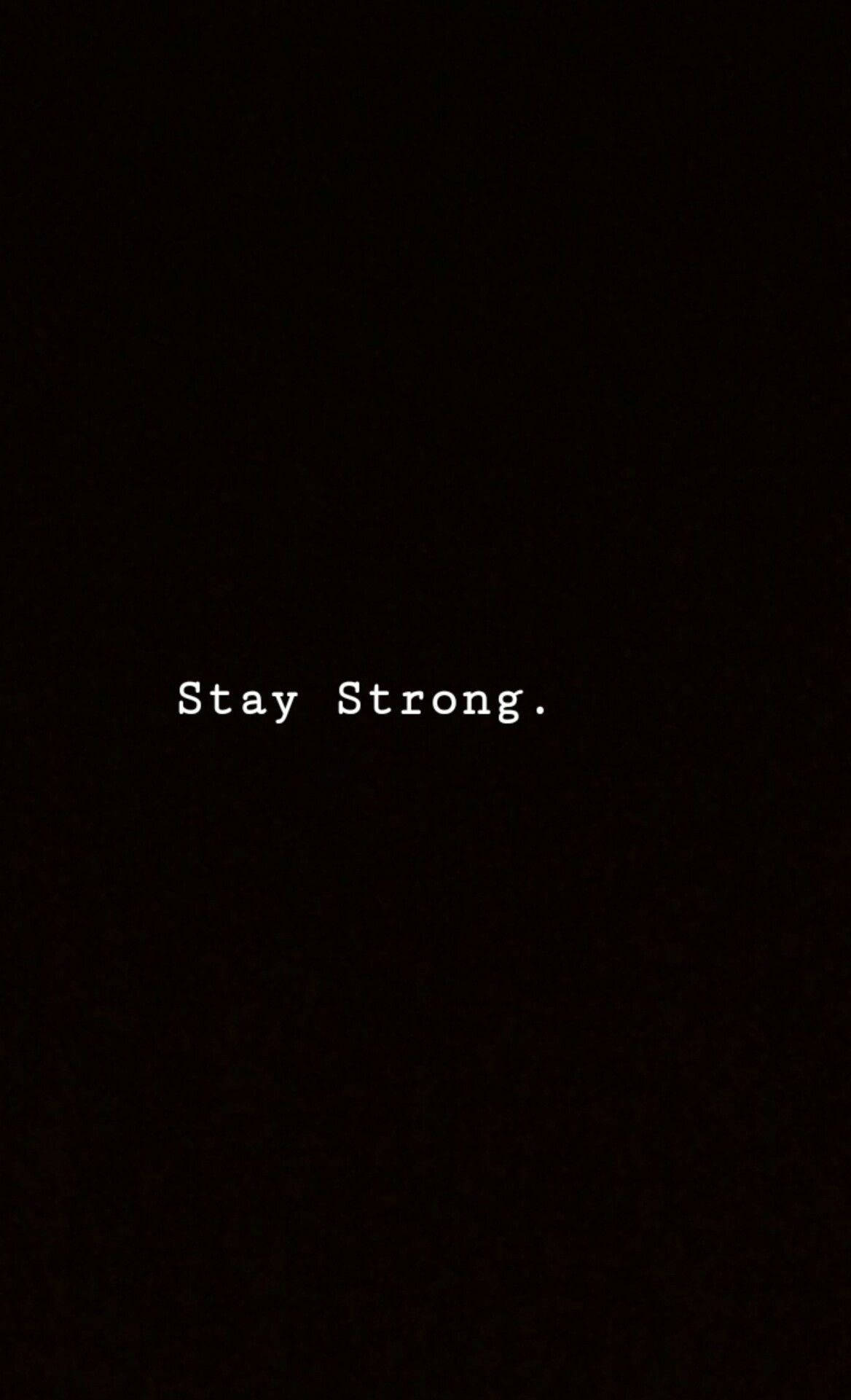 Minimalist black background with centered white text reading Stay Strong., Full HD Phone Wallpaper