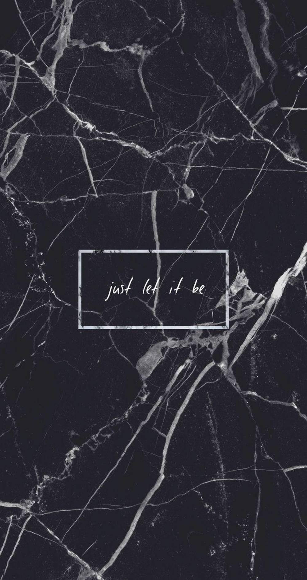 Dark marble with white veins and a centered white box containing the phrase just let it be., HD Phone Wallpaper