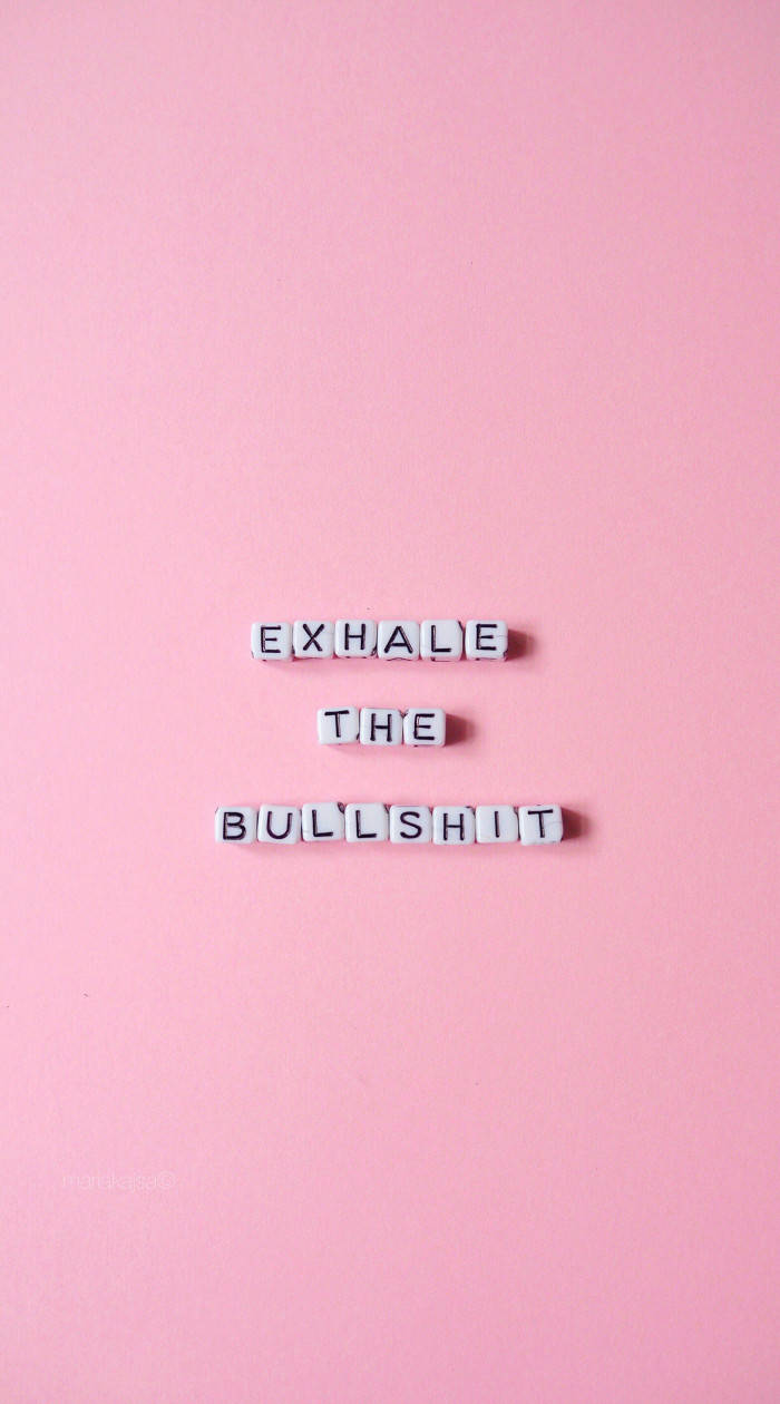 EXHALE THE BULLSHIT, pastel pink, white letter tiles, SD Phone Wallpaper