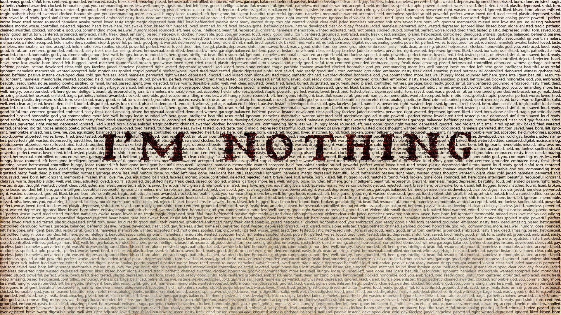 I'm Nothing, Bold text, repeating fragmented phrases, Full HD Desktop Wallpaper