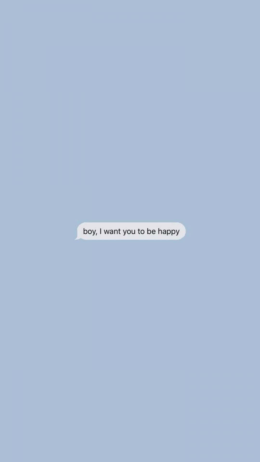 light blue background, white text bubble, boy i want you to be happy, Full HD Phone Wallpaper