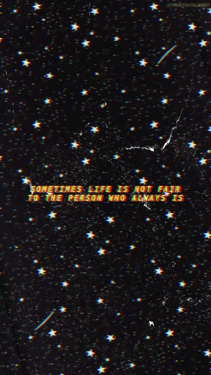 SOMETIMES LIFE IS NOT FAIR TO THE PERSON WHO ALWAYS IS, glitchy rainbow colors, starry night sky, HD Phone Wallpaper