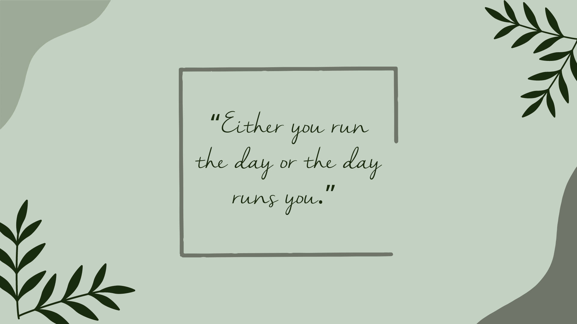 Sage Green Desktop, handwritten quote, dark olive leaf silhouettes, Full HD Desktop Wallpaper