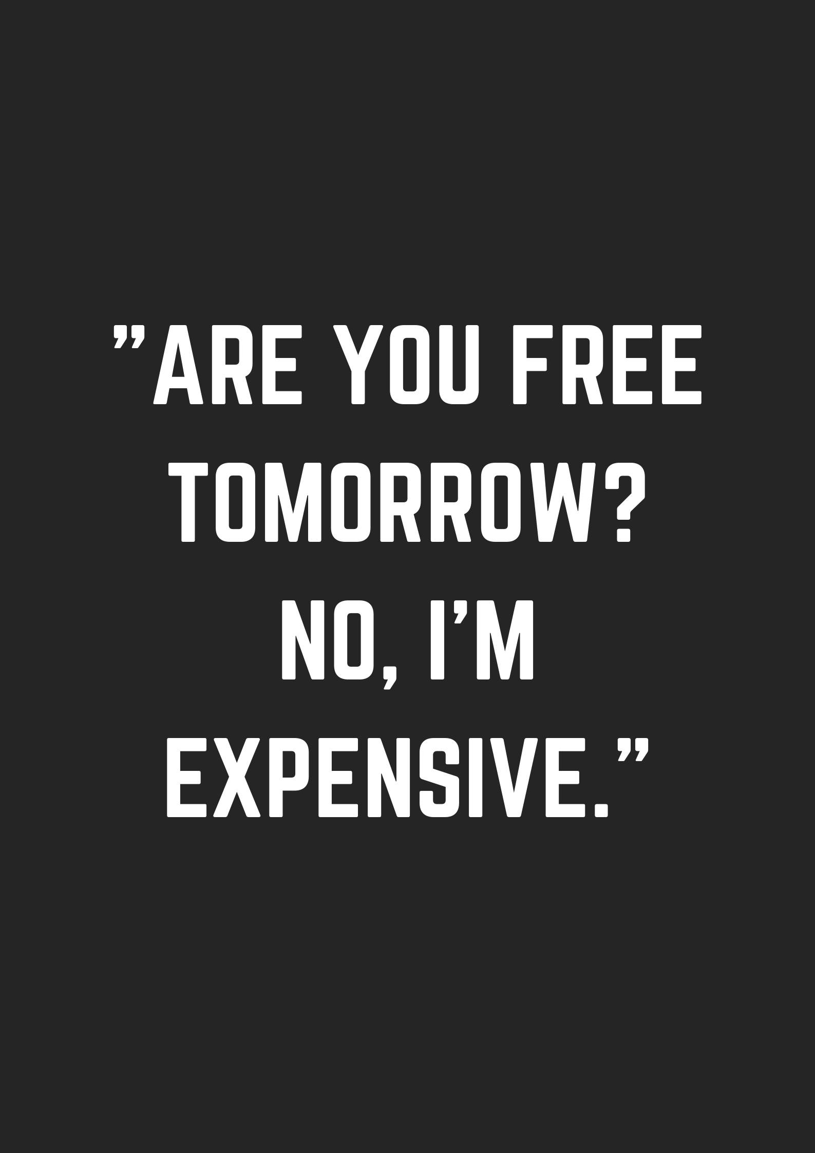 Savage Quote I'm Expensive, white text, dark gray background, Full HD Phone Wallpaper