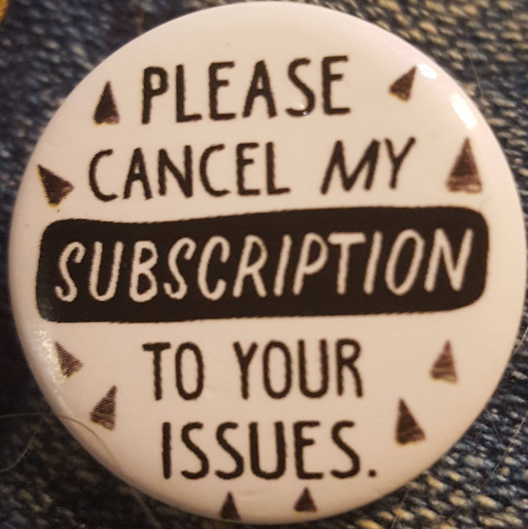 white button, black text, PLEASE CANCEL MY SUBSCRIPTION TO YOUR ISSUES, HD Phone Wallpaper