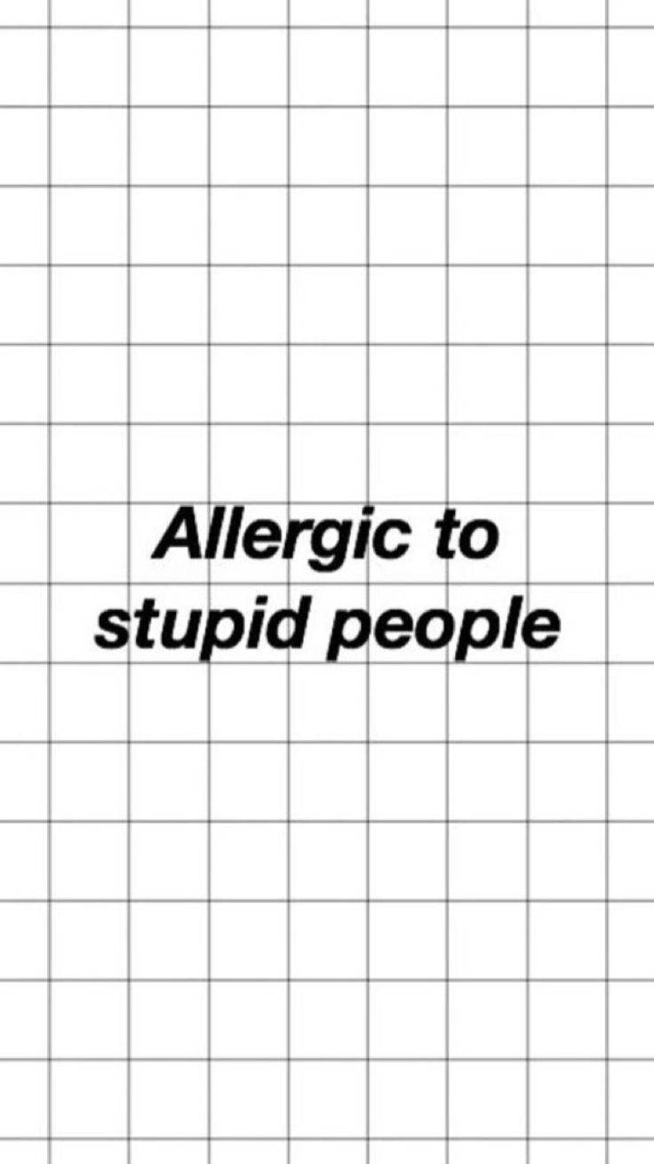 Stupidity Savage Quote, Allergic to stupid people, black text, HD Phone Wallpaper