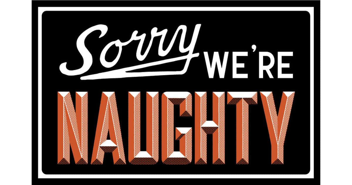 Naught Placard HD, Sorry We're Naughty, white and orange lettering, SD Desktop Wallpaper