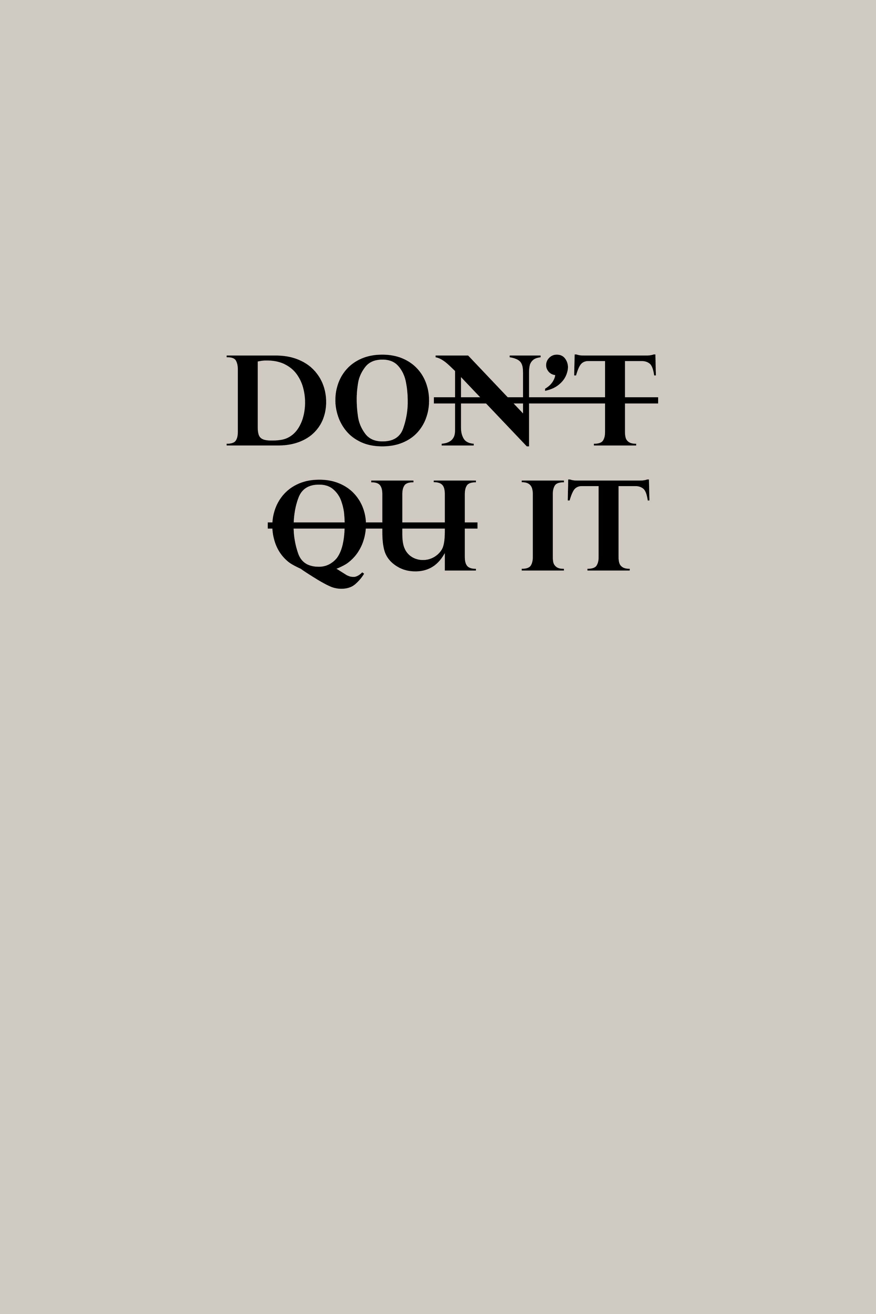DON'T QUIT, beige, minimalist design, 4K Phone Wallpaper