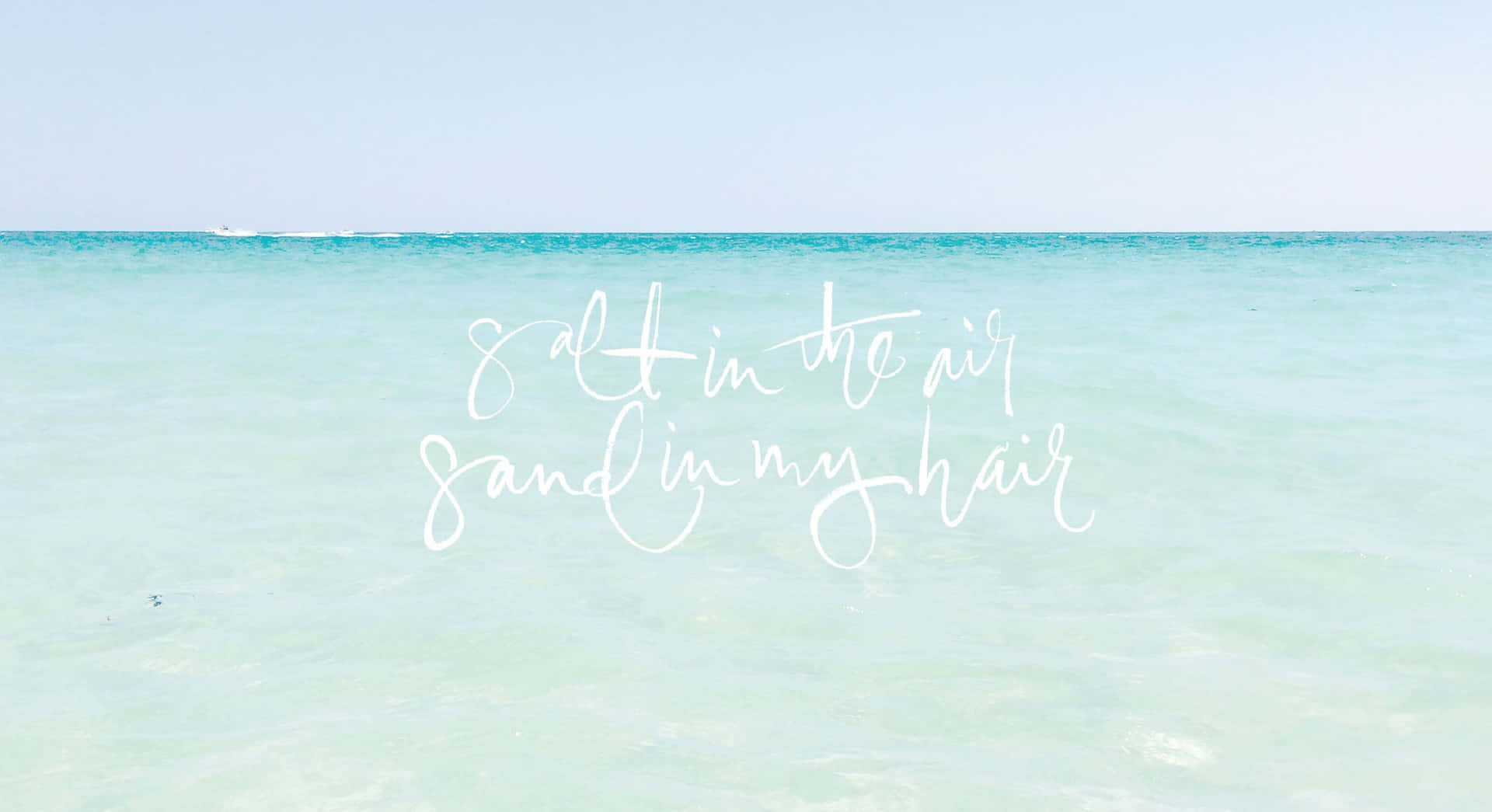 turquoise ocean, pale sky, white cursive text, Full HD Desktop Wallpaper