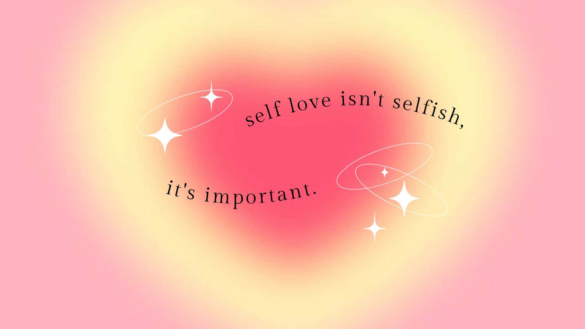 self love isn't selfish it's important, soft gradient heart, pink and yellow hues, Full HD Desktop Wallpaper