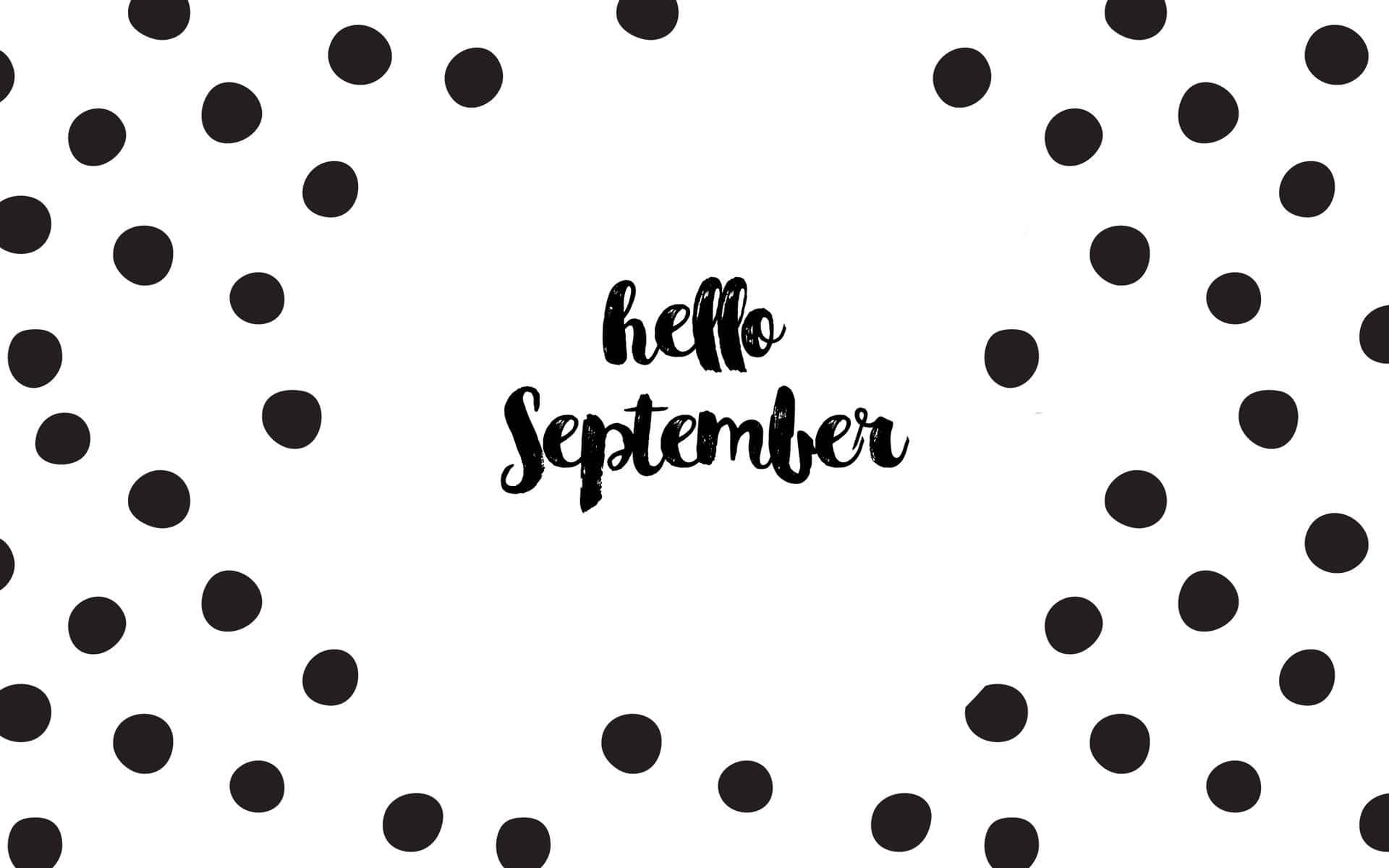hello September, polka dots, black polka dots, Full HD Desktop Wallpaper