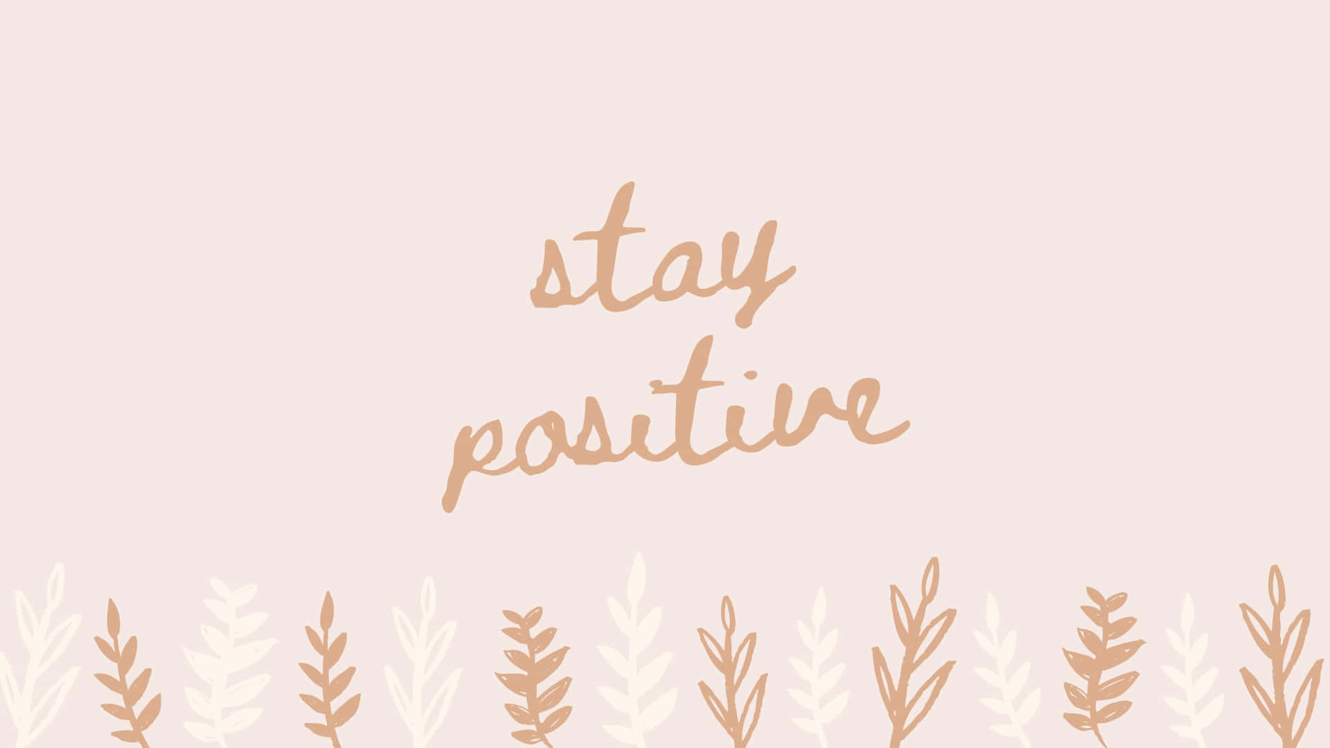 minimalist boho, stay positive, soft pastel background, Full HD Desktop Wallpaper