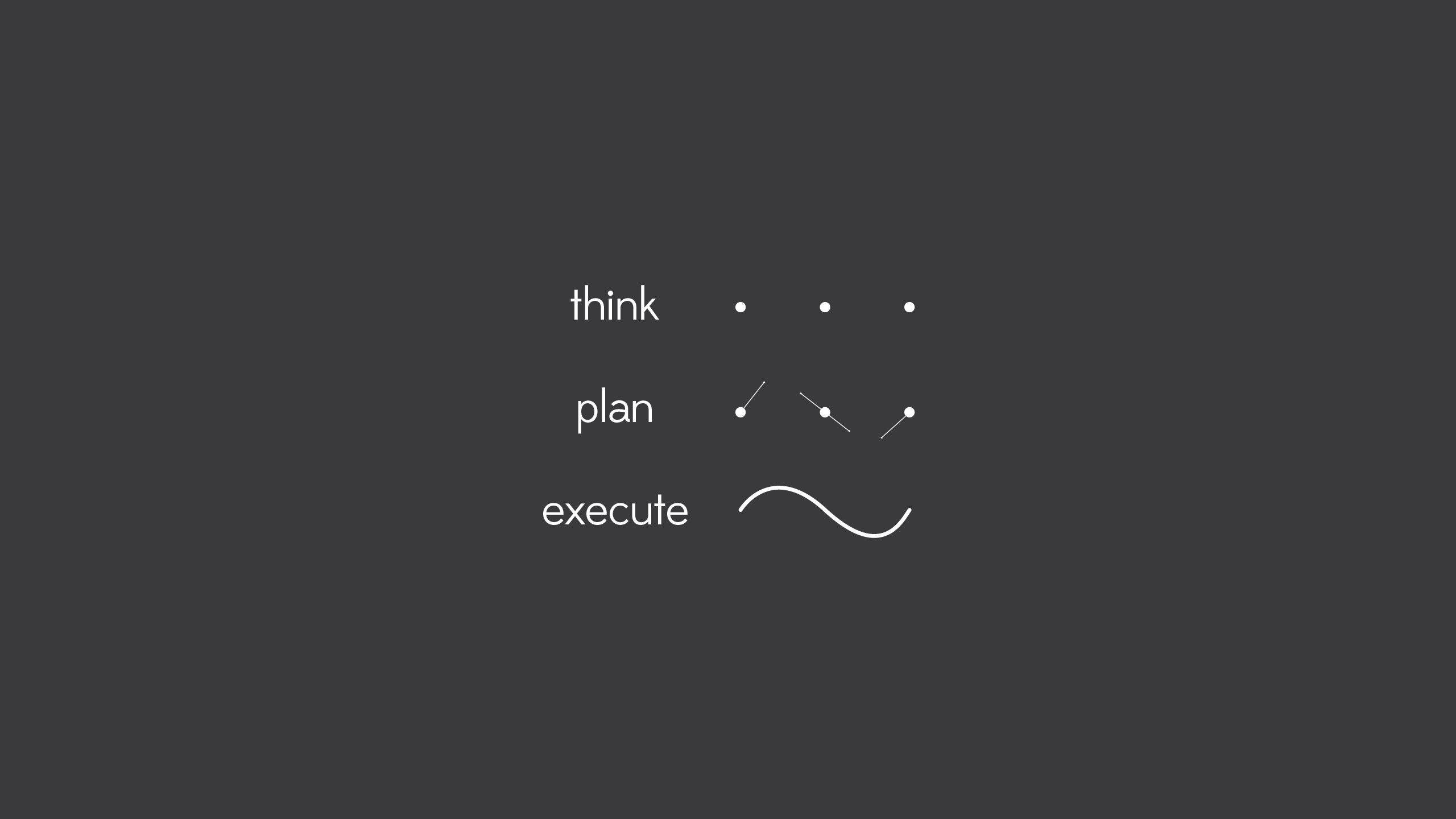 Simple Clean Think Plain Execute, minimalist white text, abstract lines, 2K Desktop Wallpaper