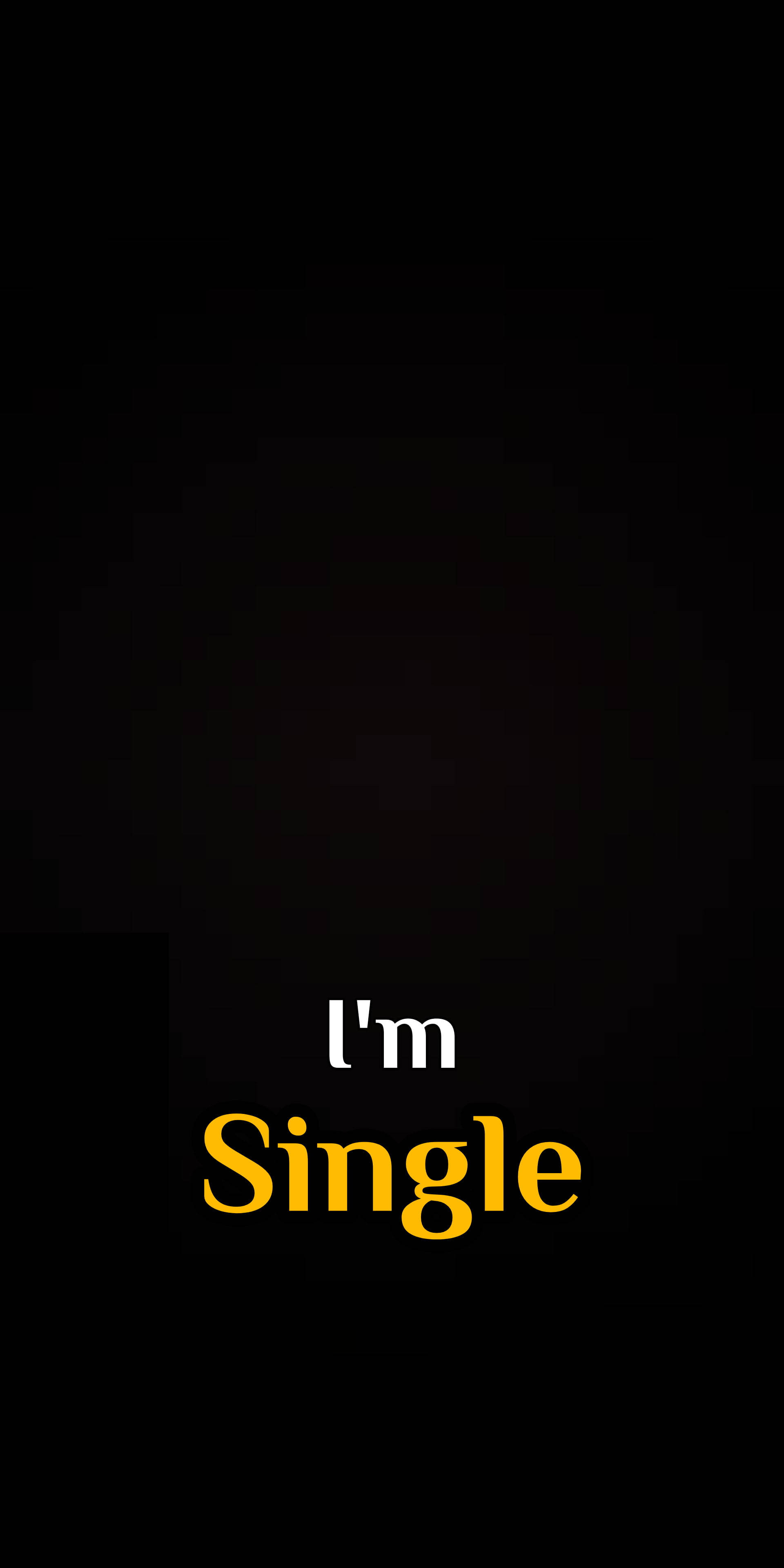 I'm Single, white text, yellow text, 4K Phone Wallpaper