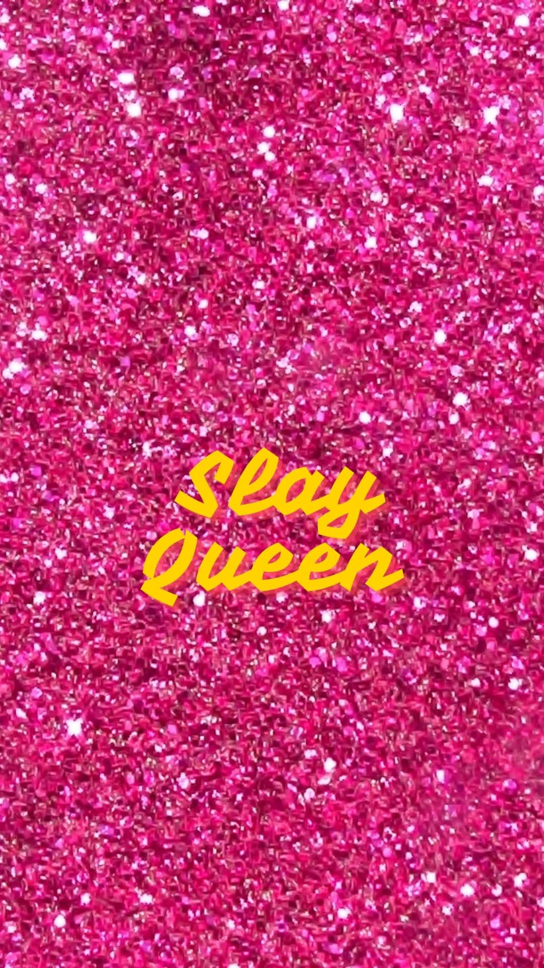 Slay Queen, vibrant pink glitter, bold yellow, Full HD Phone Wallpaper