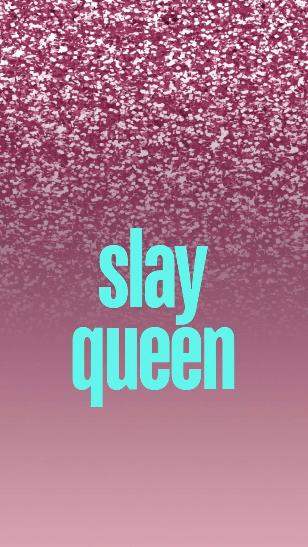 Slay Queen, teal text, sparkling magenta gradient background, Full HD Phone Wallpaper