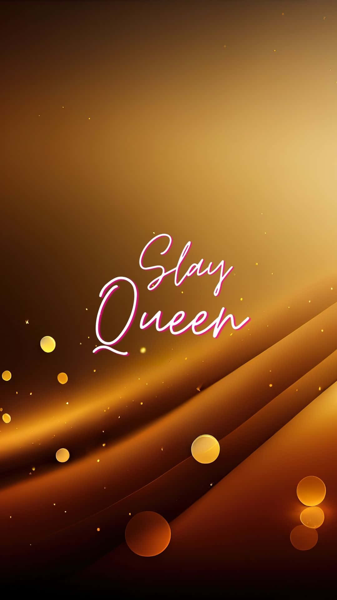 Slay Queen, golden gradient background, glowing orbs, Full HD Phone Wallpaper