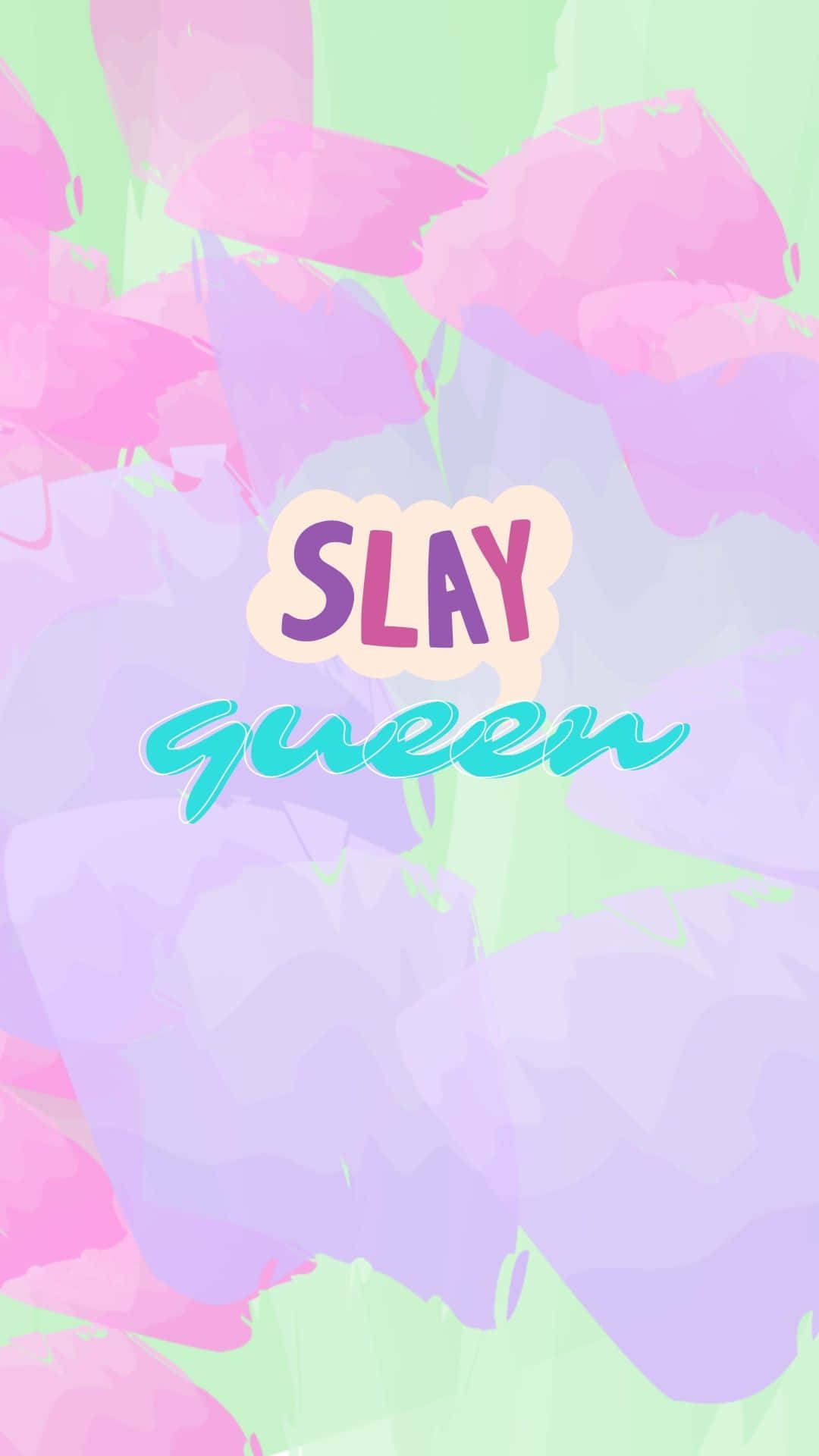 Slay Queen, pastel abstract background, bold 'SLAY Queen' text, Full HD Phone Wallpaper