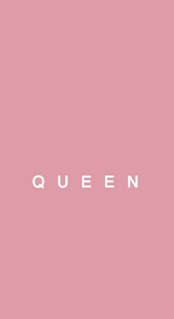 Pink Queen, white text, soft pink background, SD Phone Wallpaper