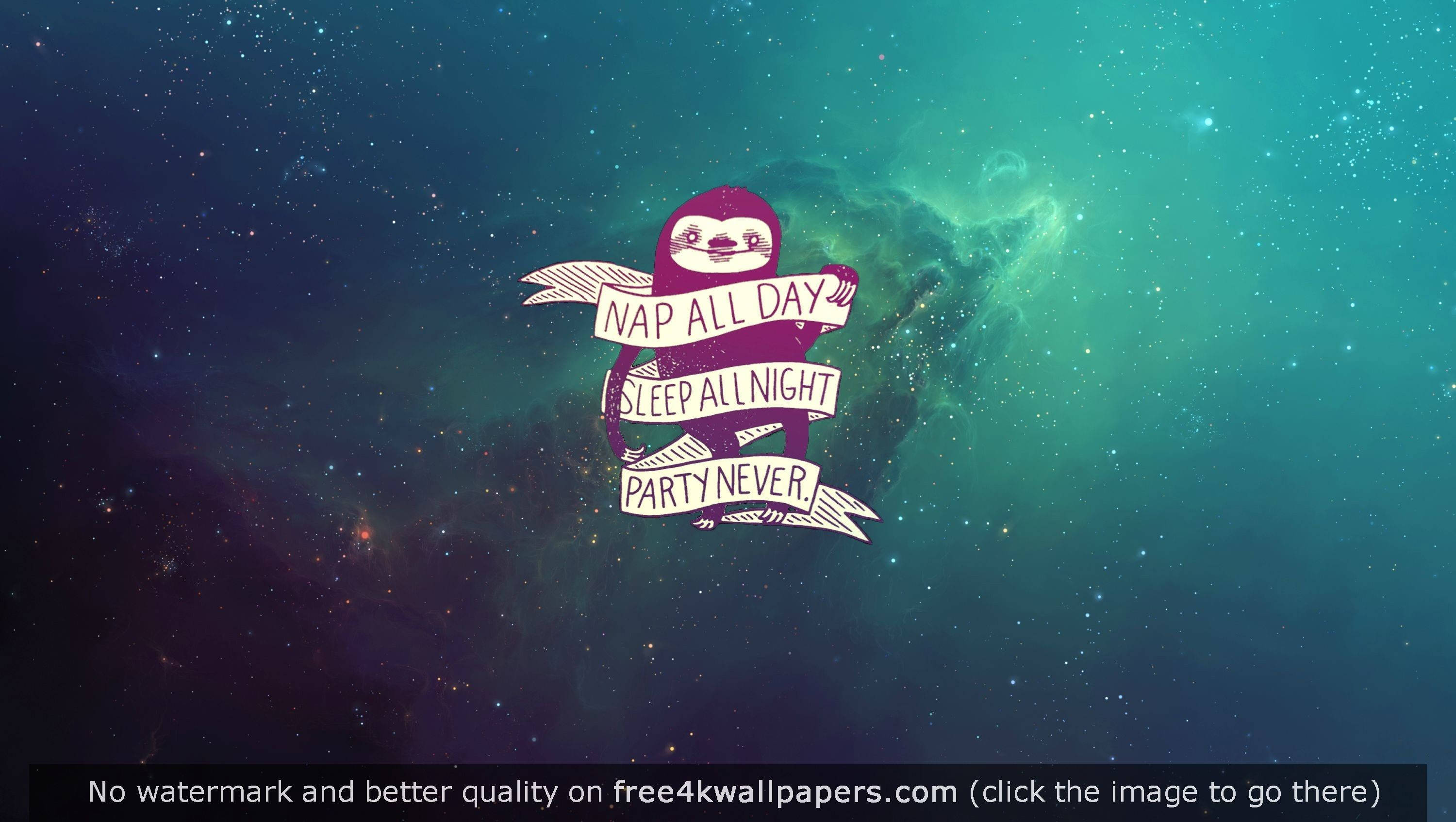 purple sloth, banner reading nap all day sleep all night party never, starry cosmic nebula backdrop, 2K Desktop Wallpaper