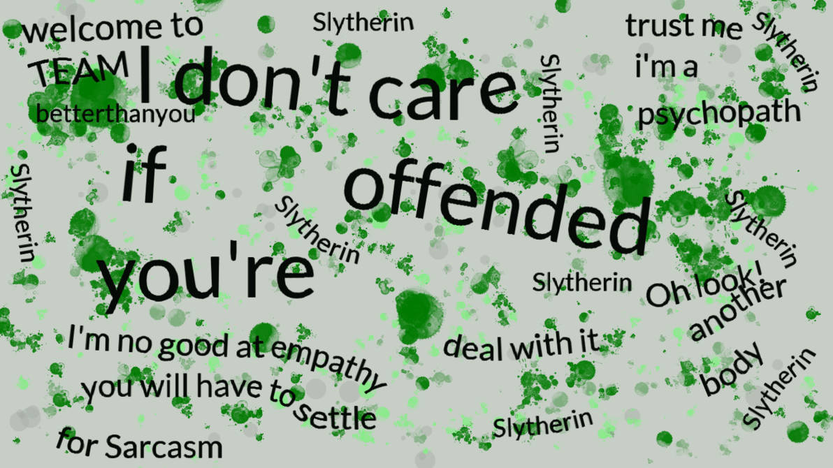 Slytherin, green splatters, bold text phrases, SD Desktop Wallpaper