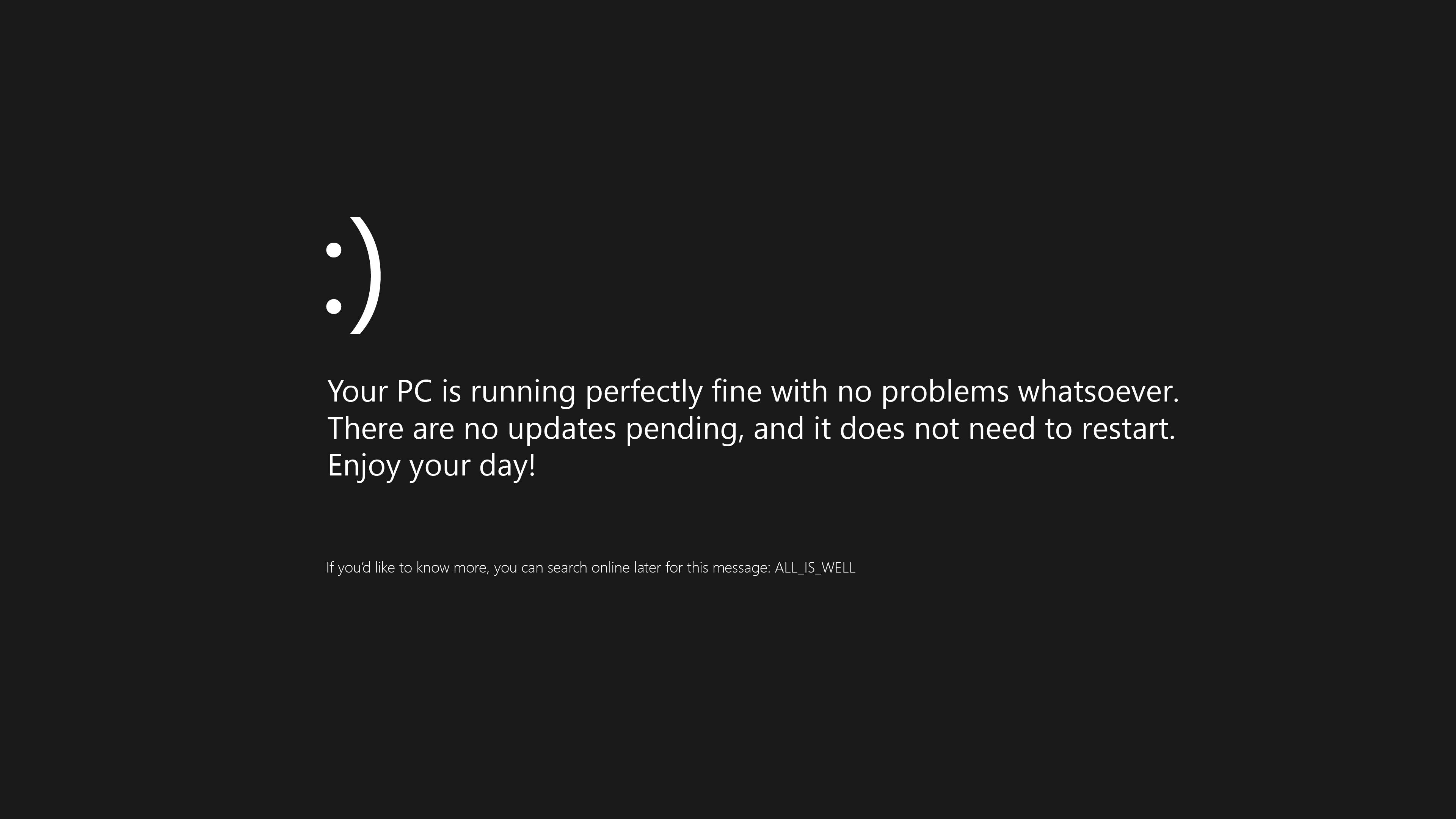 black screen, white smiley face, reassuring text, 4K Desktop Wallpaper