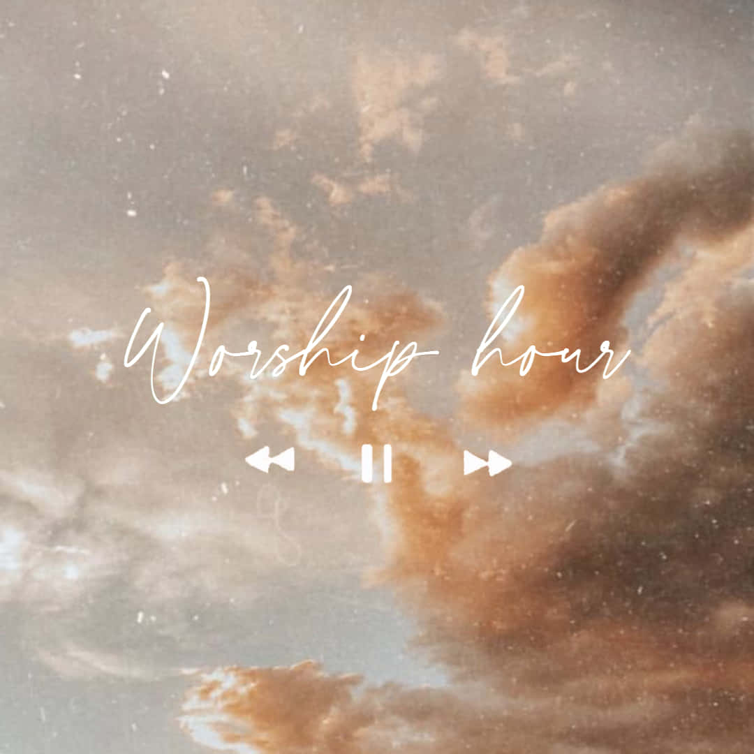 Clouds Worship Hour, Spotify Playlist, warm tones, SD Desktop Wallpaper