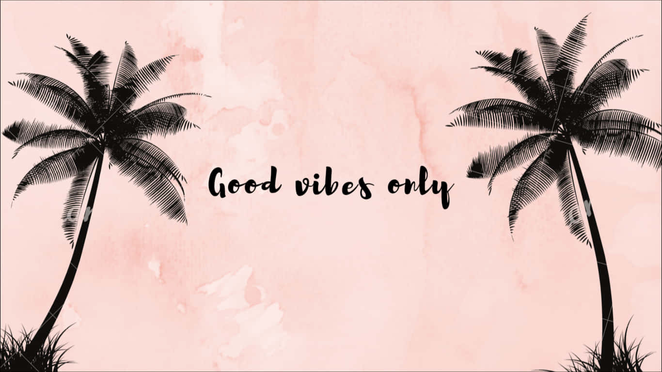 black palm tree silhouettes, Good vibes only, soft pink watercolor background, HD Desktop Wallpaper