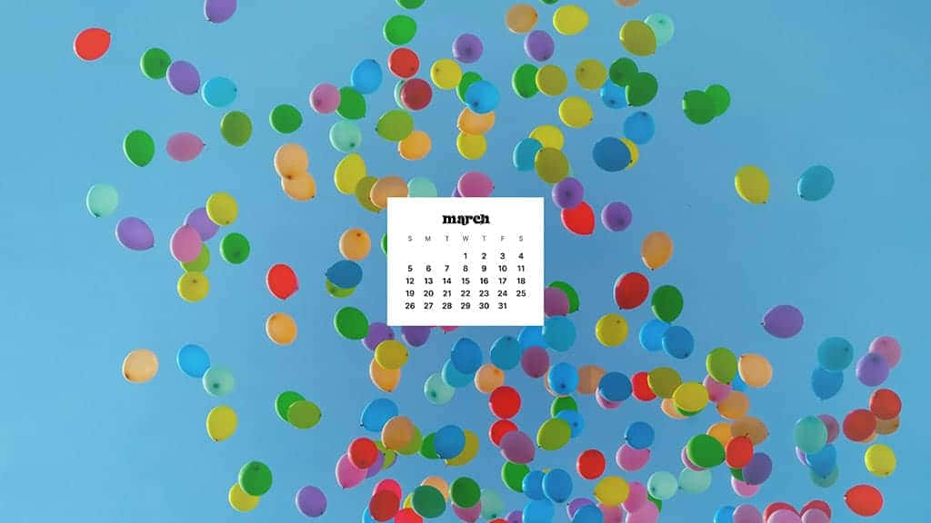 March calendar, colorful balloons, clear blue sky, SD Desktop Wallpaper