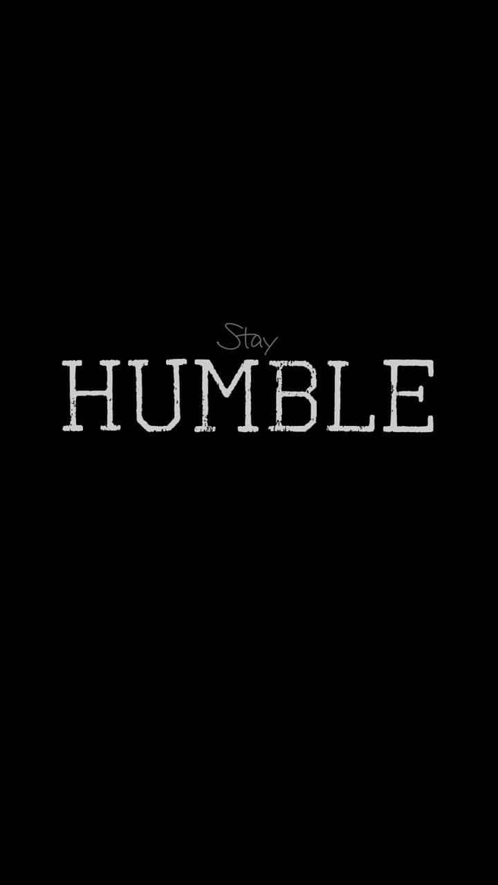 Stay HUMBLE, white text, solid black background, HD Phone Wallpaper