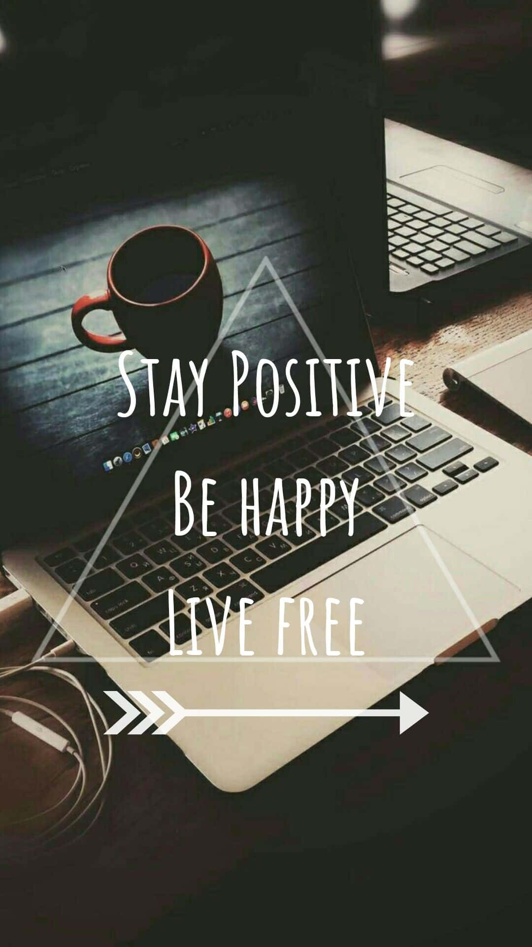 Stay positive, laptop, motivational text, Full HD Phone Wallpaper