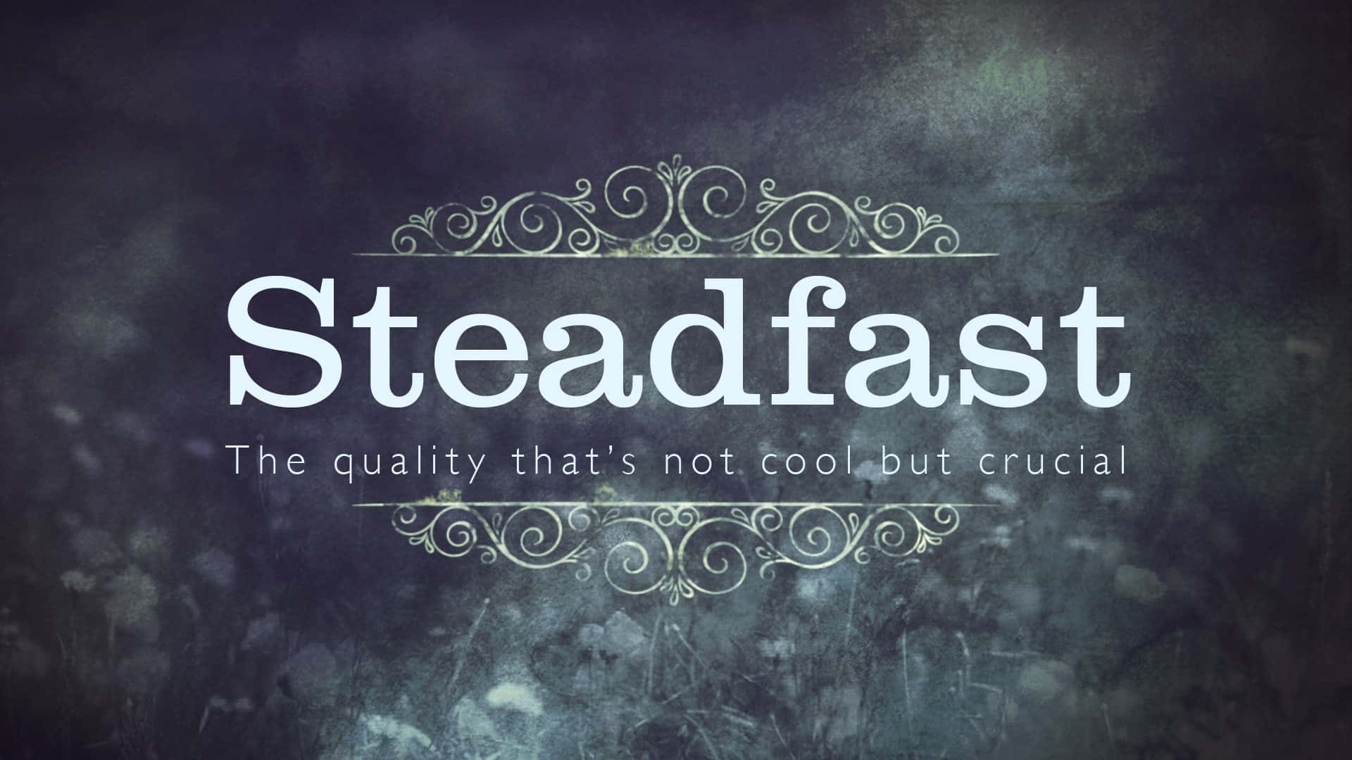Steadfast, white serif font, ornate gold flourishes, Full HD Desktop Wallpaper