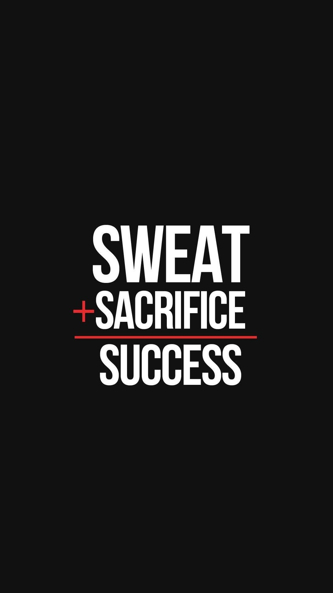sweat, sacrifice, success, Full HD Phone Wallpaper
