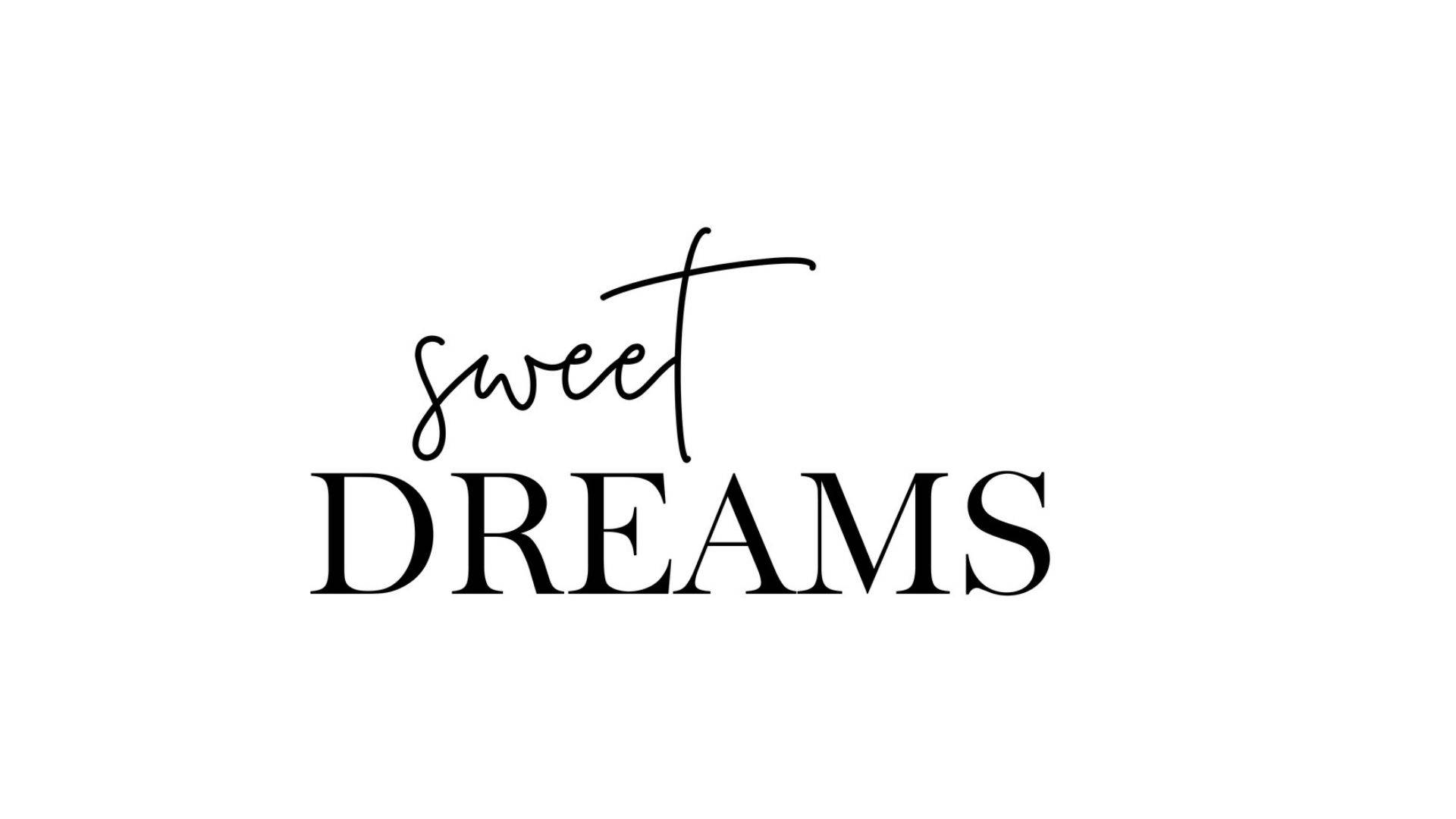 Sweet Dreams, black typography, cursive, Full HD Desktop Wallpaper