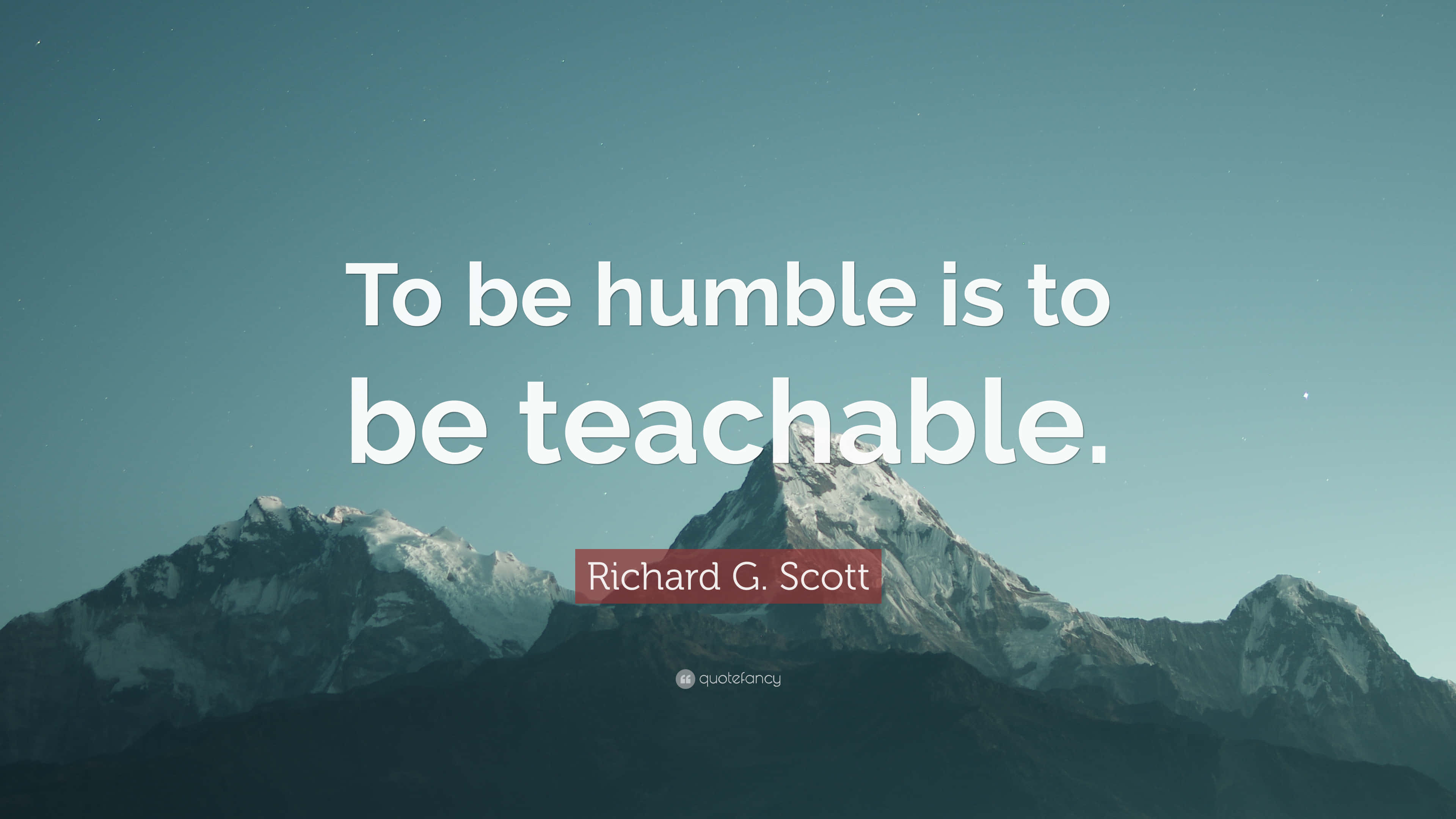 Humbleand Teachable, quote mountain backdrop, snow-capped peaks, 4K Desktop Wallpaper